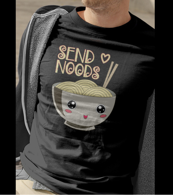 Send Noods Ramen Noodle Cute Bowl With Chopsticks T-Shirt