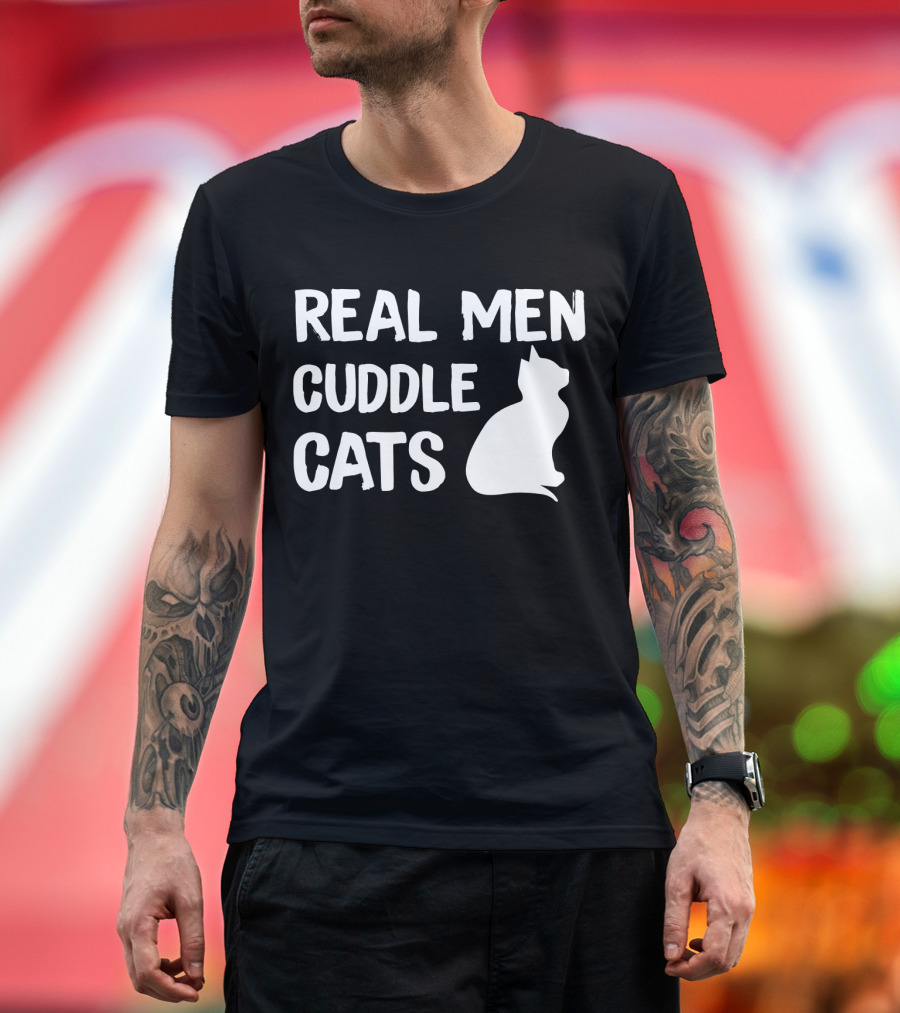 REAL MEN CUDDLE CATS Cat T-Shirt
