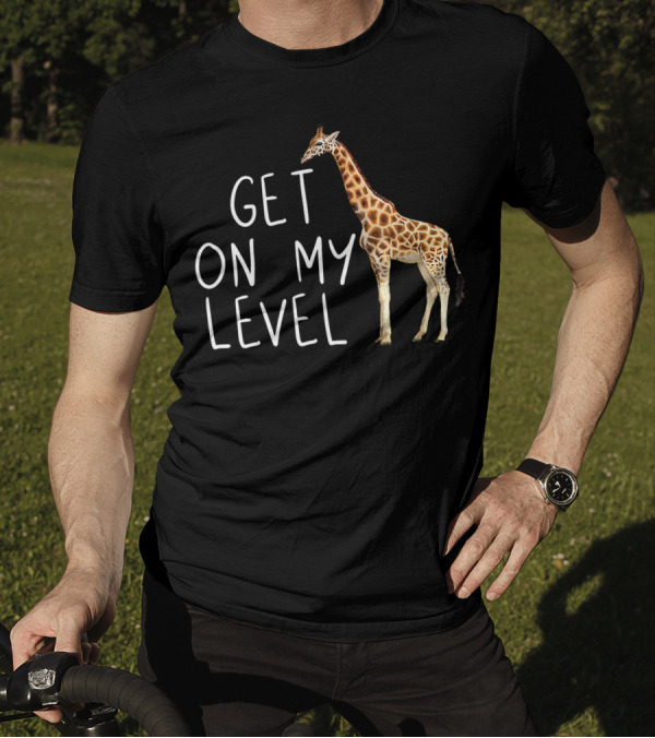 Get On My Level Giraffe Cool Drawing Print T-Shirt