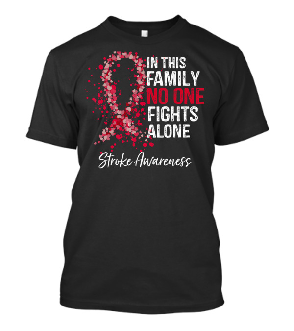 In This Family No One Fights Alone Stroke Awareness T-Shirt