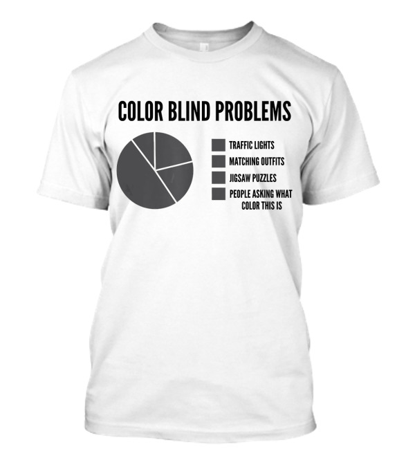 Color Blind Problems Traffic Lights Matching Outfits Jigsaw Puzzles Pie Chart T-Shirt