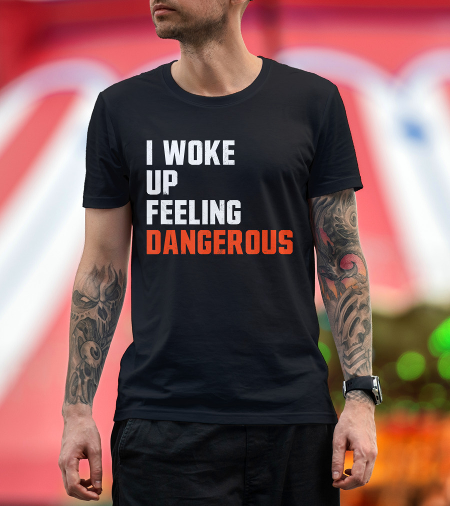 I Woke Up Feeling Dangerous Ohio Cleveland Football Fan T-Shirt