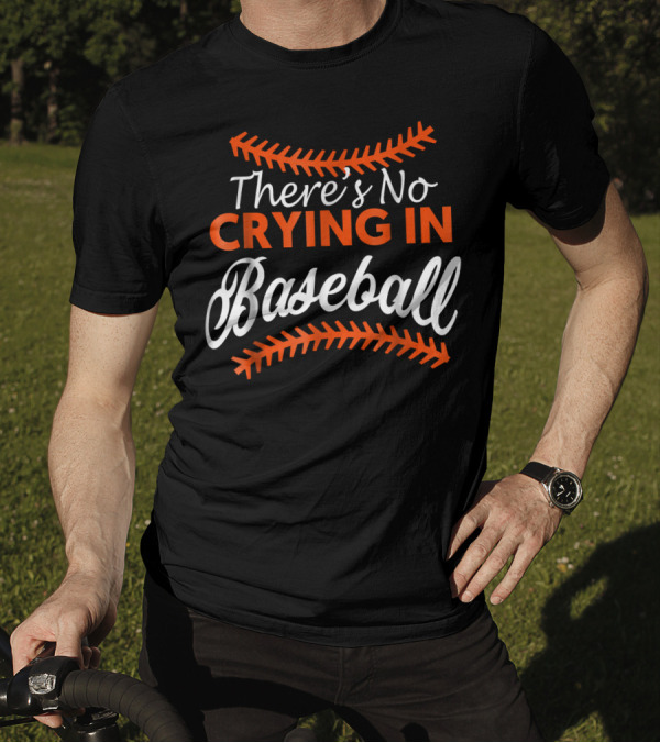 There's No Crying In Baseball Baseball Stitching Text T-Shirt