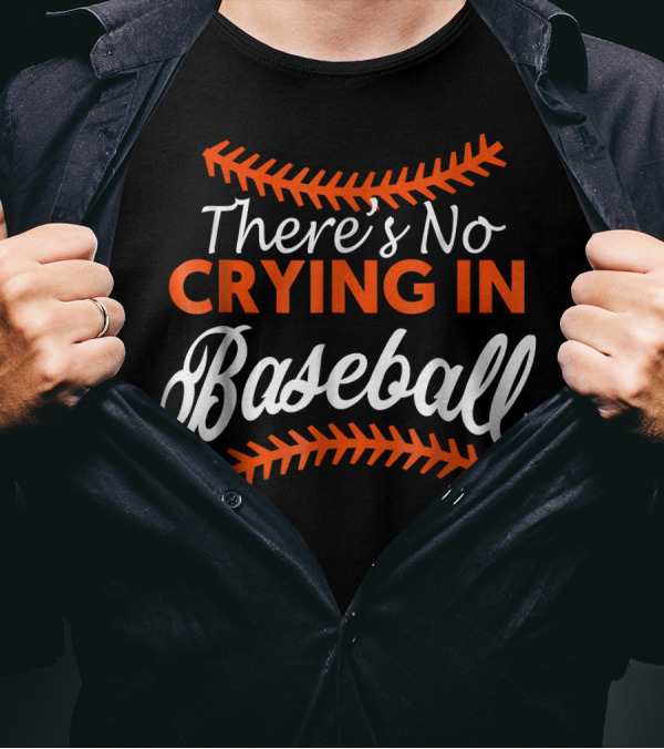 There's No Crying In Baseball Baseball Stitching Text T-Shirt