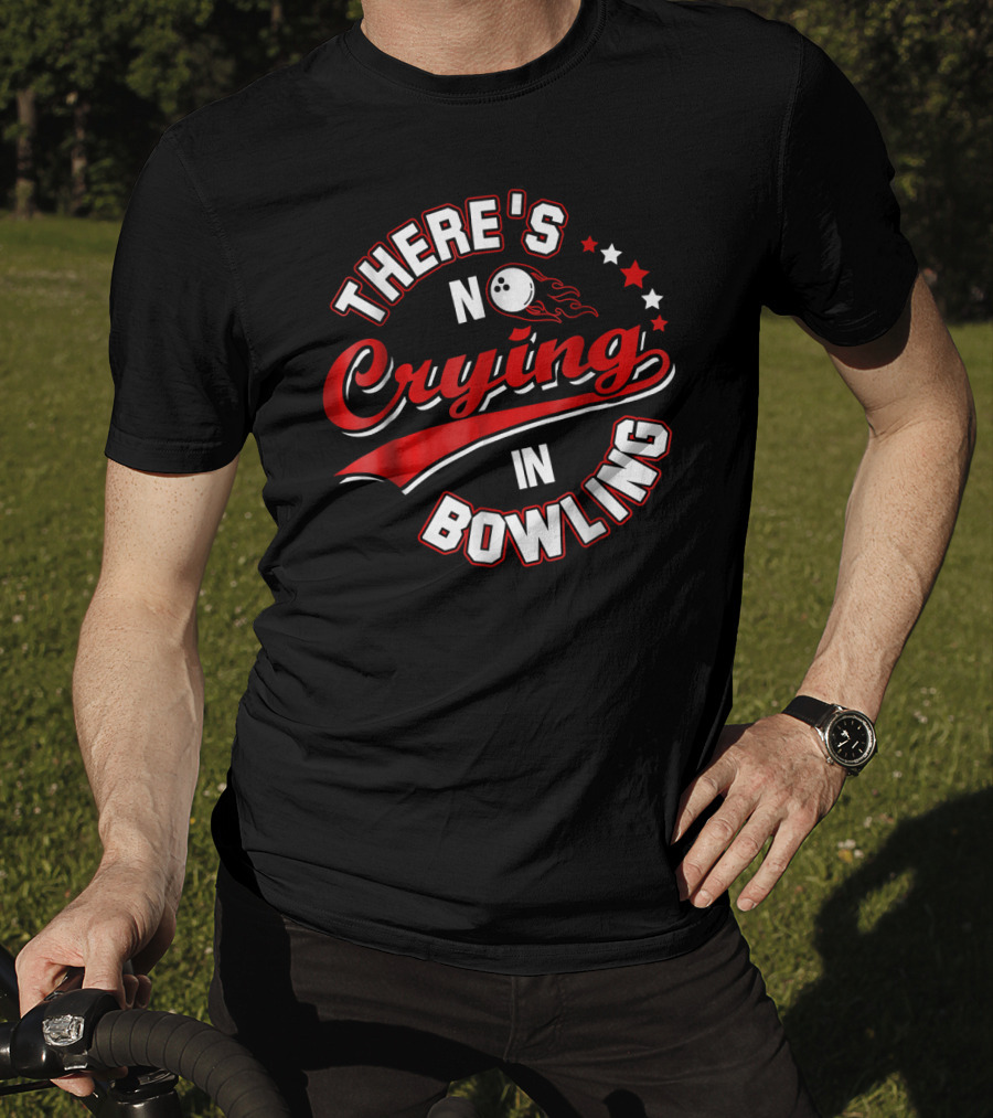 There's No Crying In Bowling Vintage Sports Humor With Bowling Ball And Stars T-Shirt