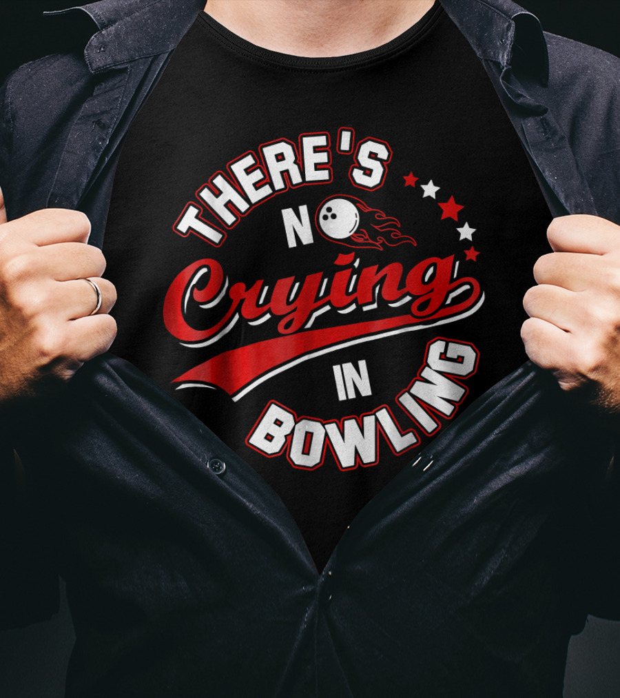 There's No Crying In Bowling Vintage Sports Humor With Bowling Ball And Stars T-Shirt