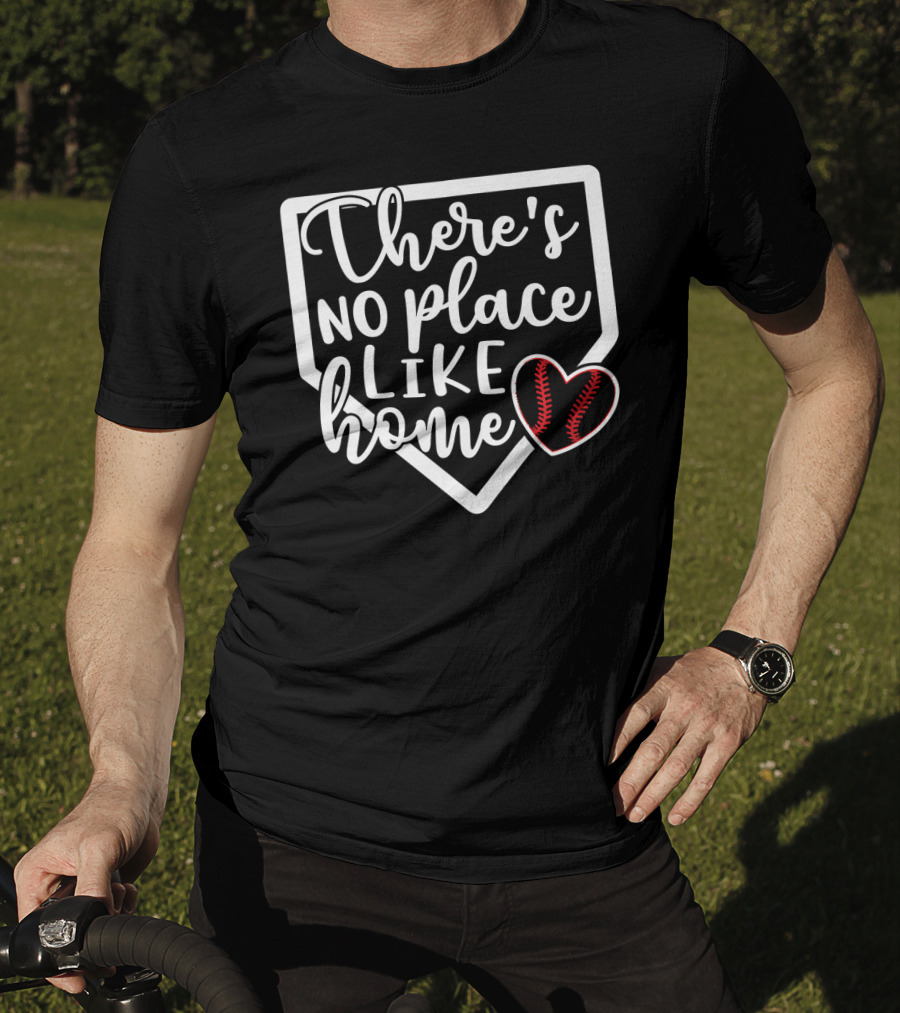 There's No Place Like Home Baseball Softball Heart Home Plate T-Shirt