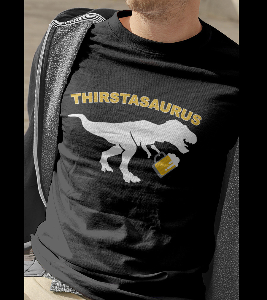 THIRSTASAURUS Dinosaur Drinking Beer T-Shirt