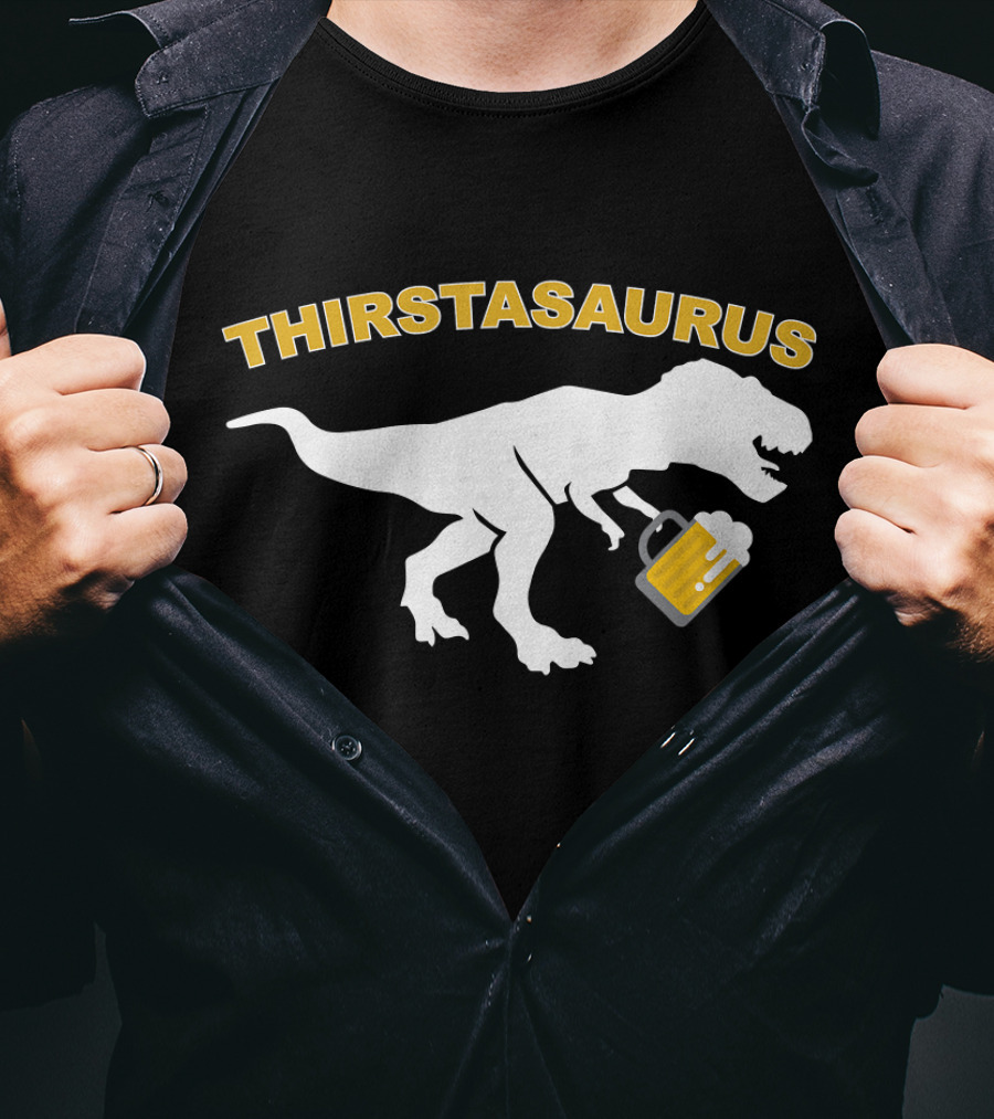 THIRSTASAURUS Dinosaur Drinking Beer T-Shirt