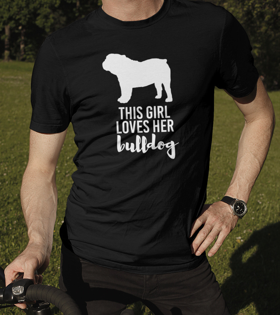 This Girl Loves Her Bulldog T-Shirt