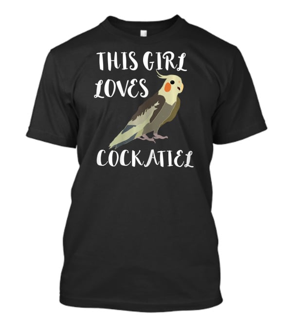 This Girl Loves Cockatiel T-Shirt