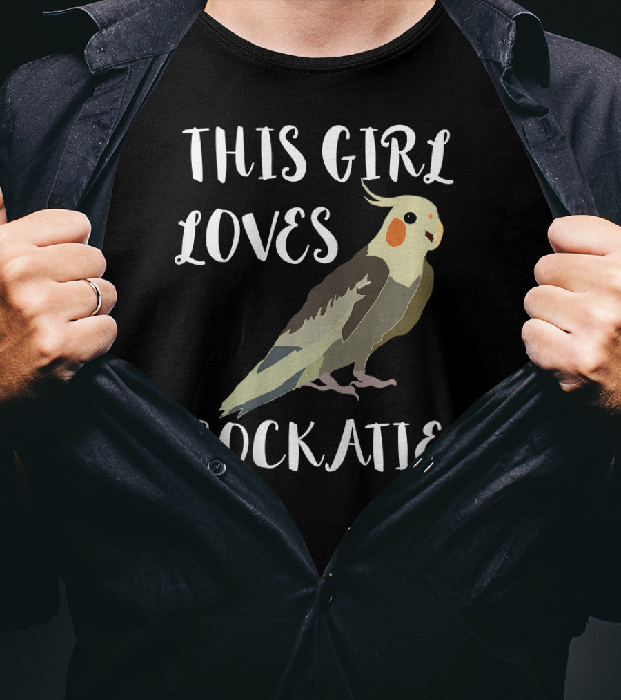 This Girl Loves Cockatiel T-Shirt