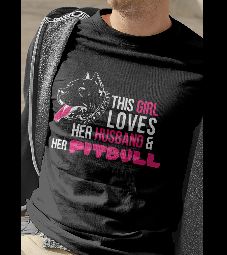 This Girl Loves Her Husband And Her Pitbull T-Shirt