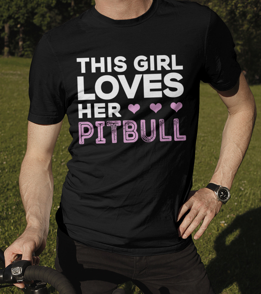 This Girl Loves Her Pitbull With Hearts T-Shirt