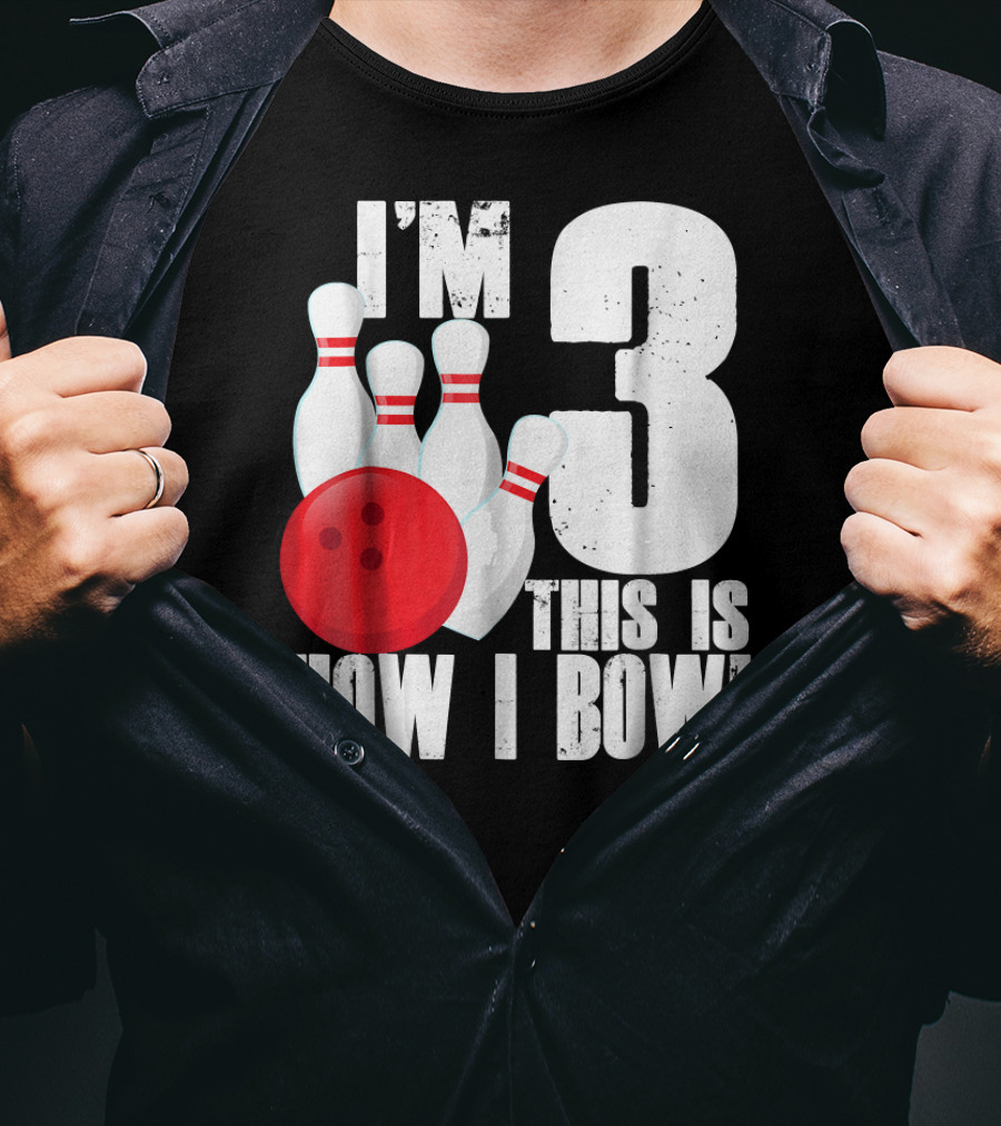 I'm 3 This Is How I Bowl 3rd Birthday Bowling T-Shirt