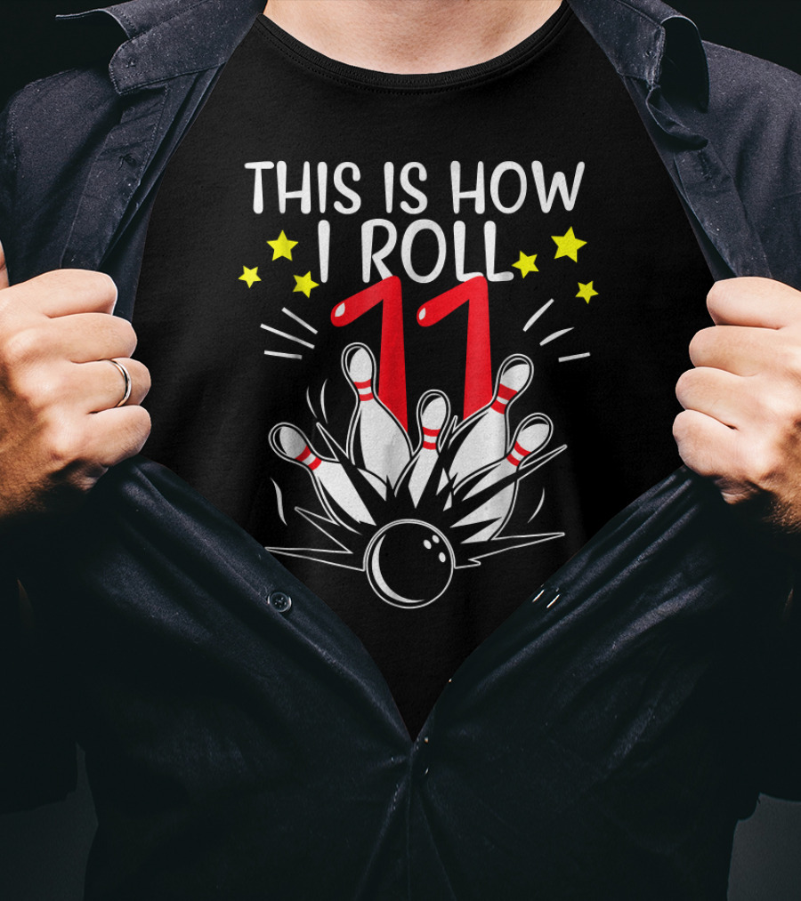 This Is How I Roll 11 Bowling Birthday T-Shirt
