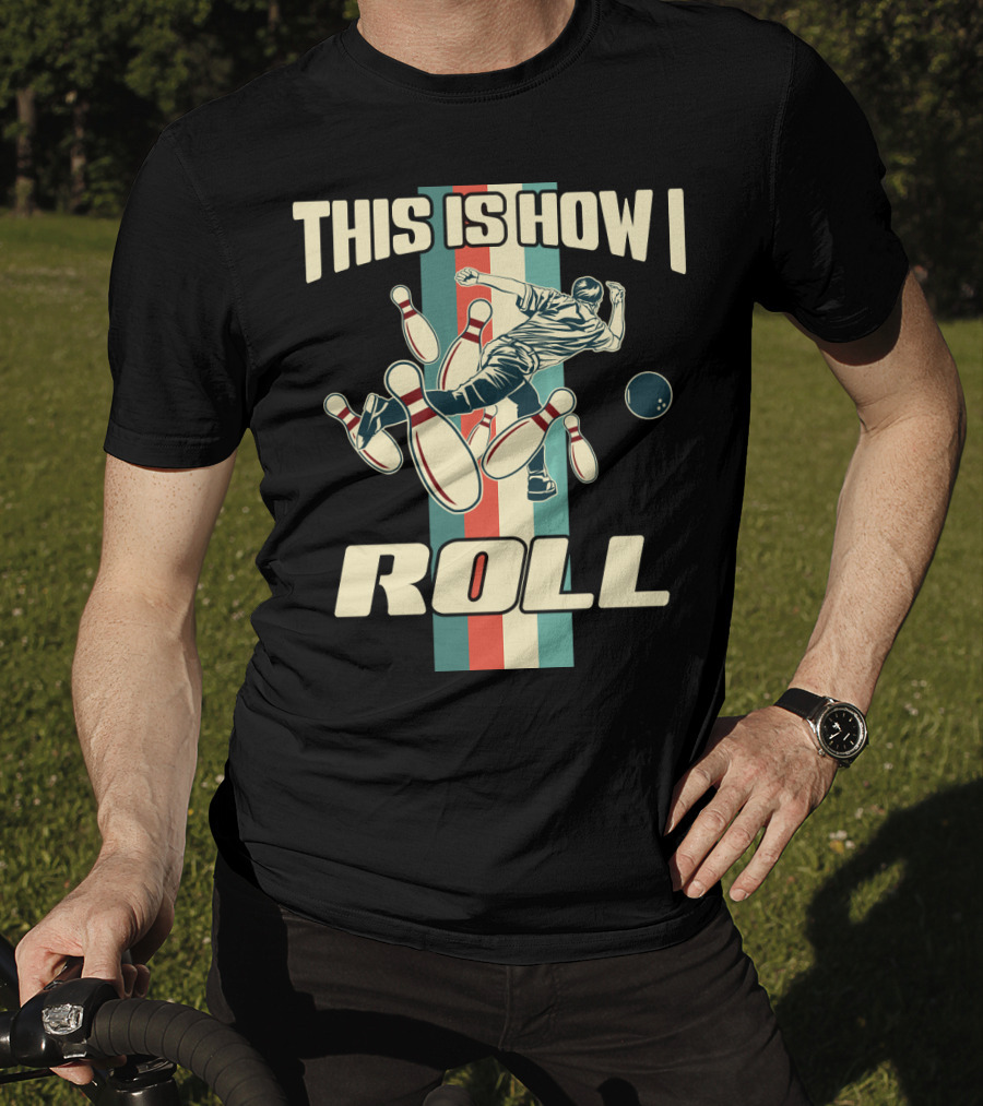 This Is How I Roll Vintage Bowling Pin Strikes T-Shirt