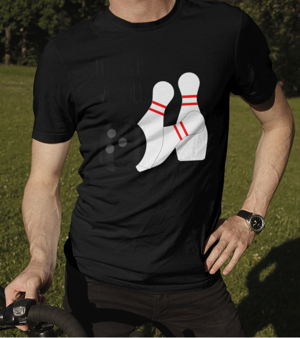 THIS IS HOW WE ROLL BOWLING PINS AND BALL T-Shirt