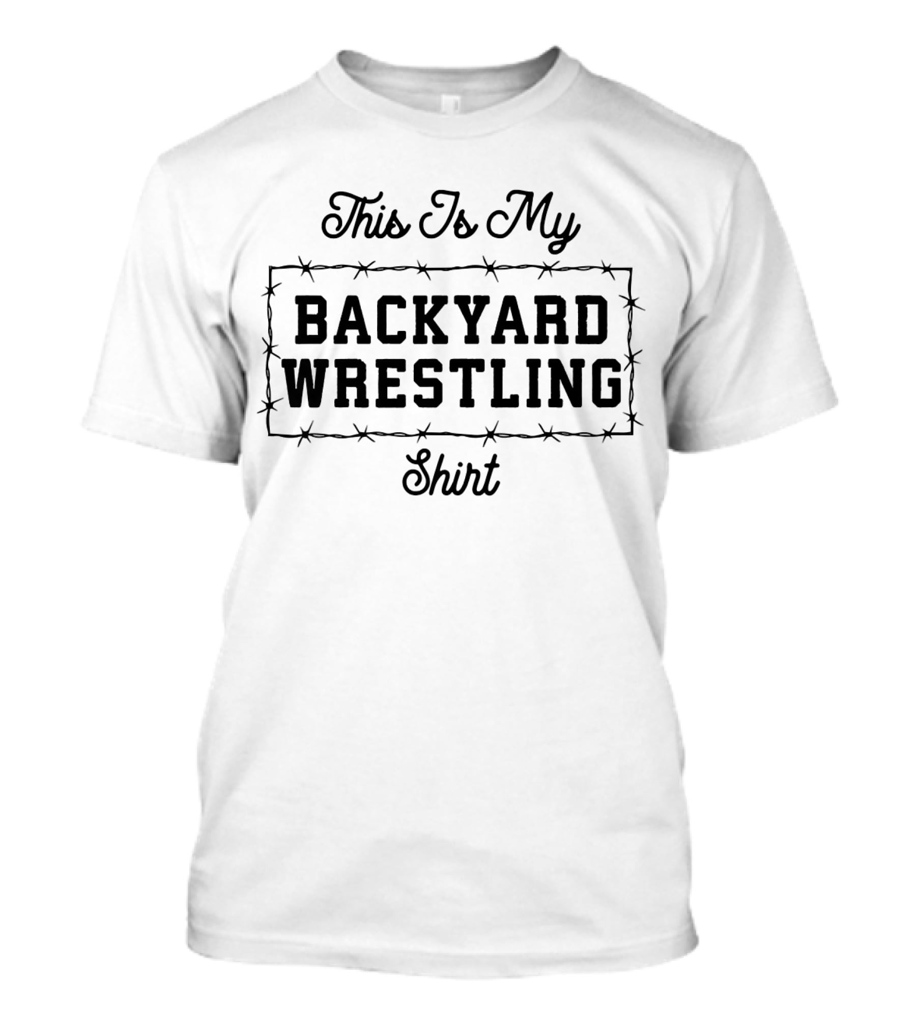 This Is My Backyard Wrestling T-Shirt