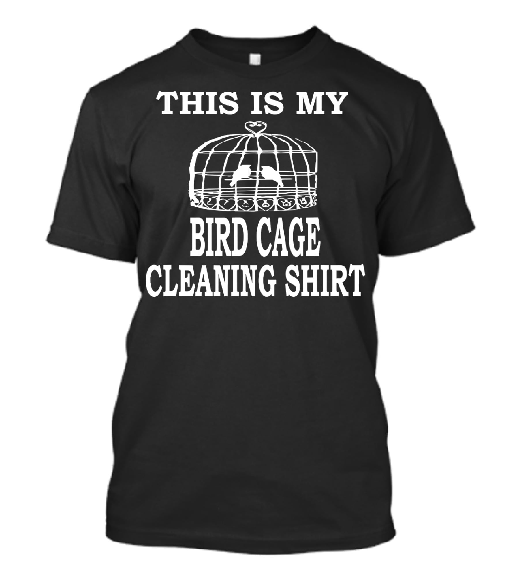 This Is My Bird Cage Cleaning Shirt Birdcage Image T-Shirt