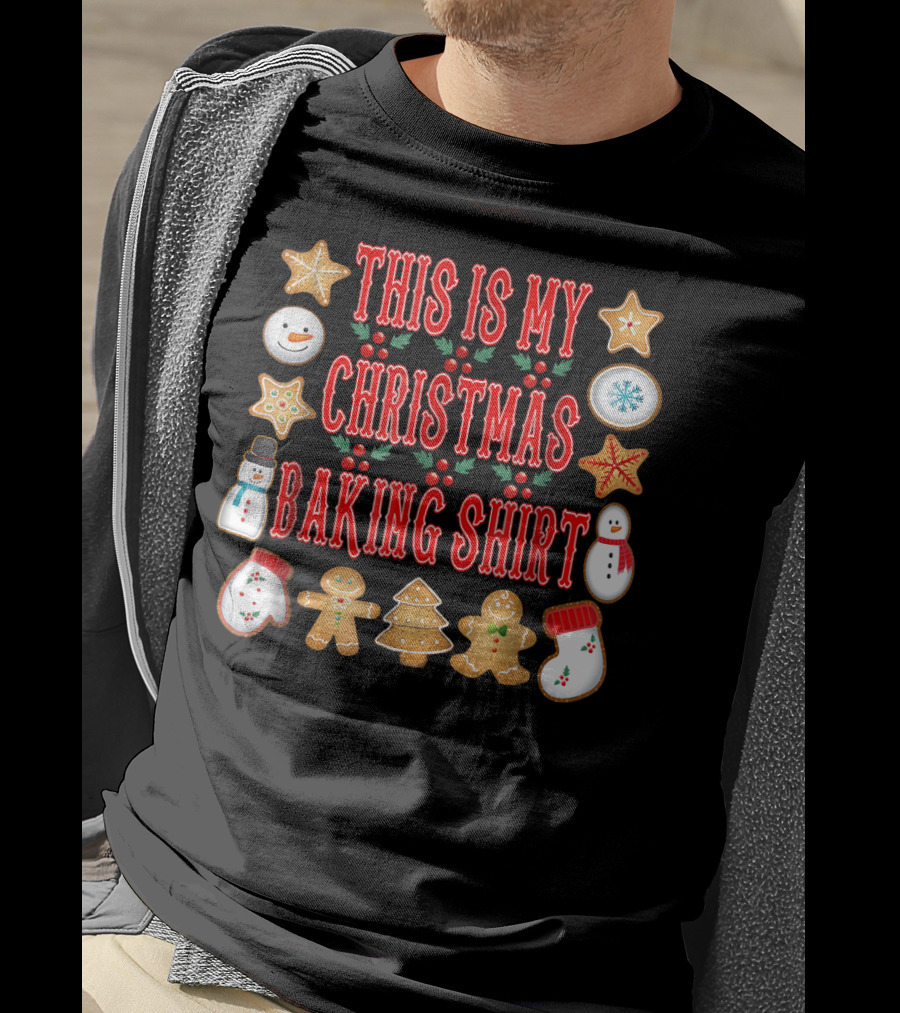 This Is My Christmas Baking Shirt Gingerbread Cookies Snowman Holiday T-Shirt