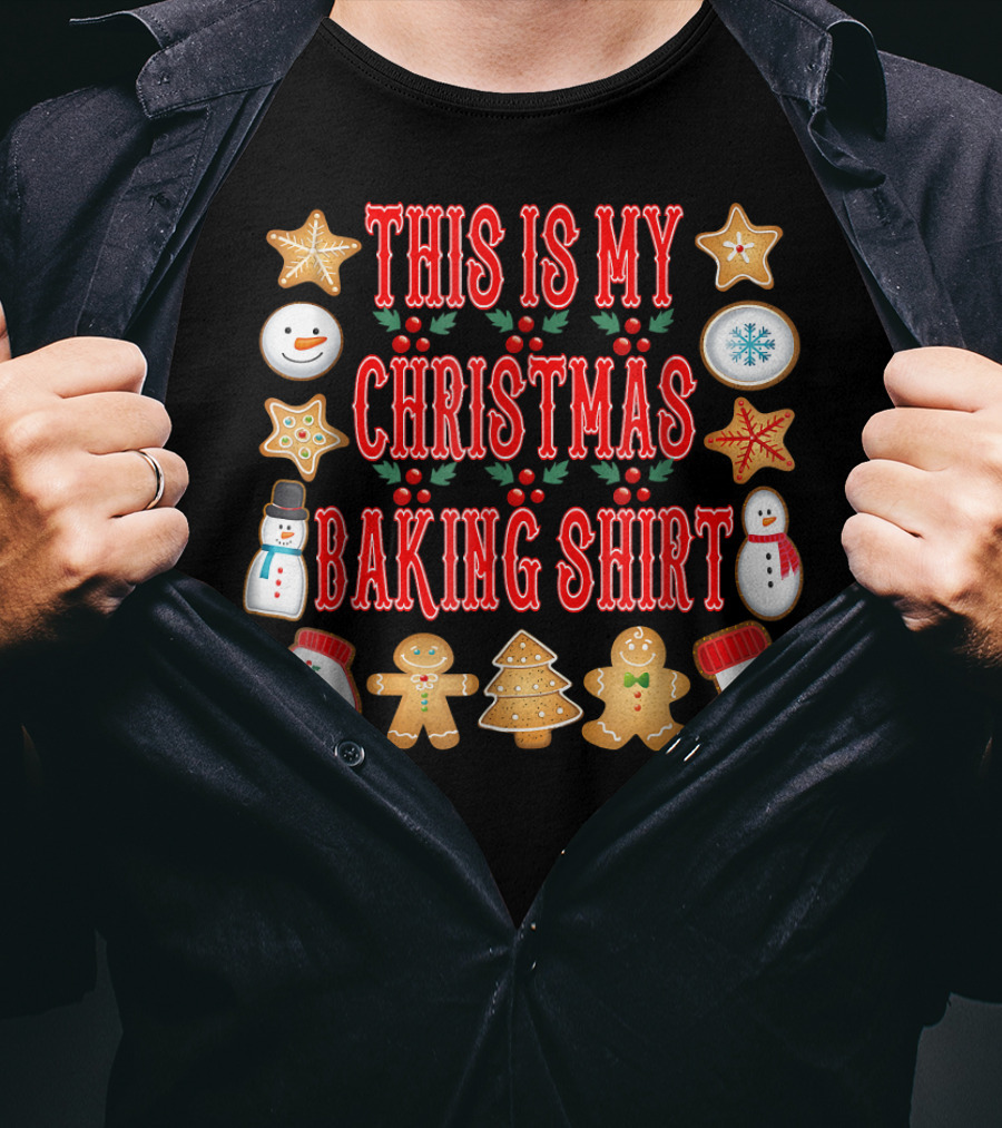 This Is My Christmas Baking Shirt Gingerbread Cookies Snowman Holiday T-Shirt