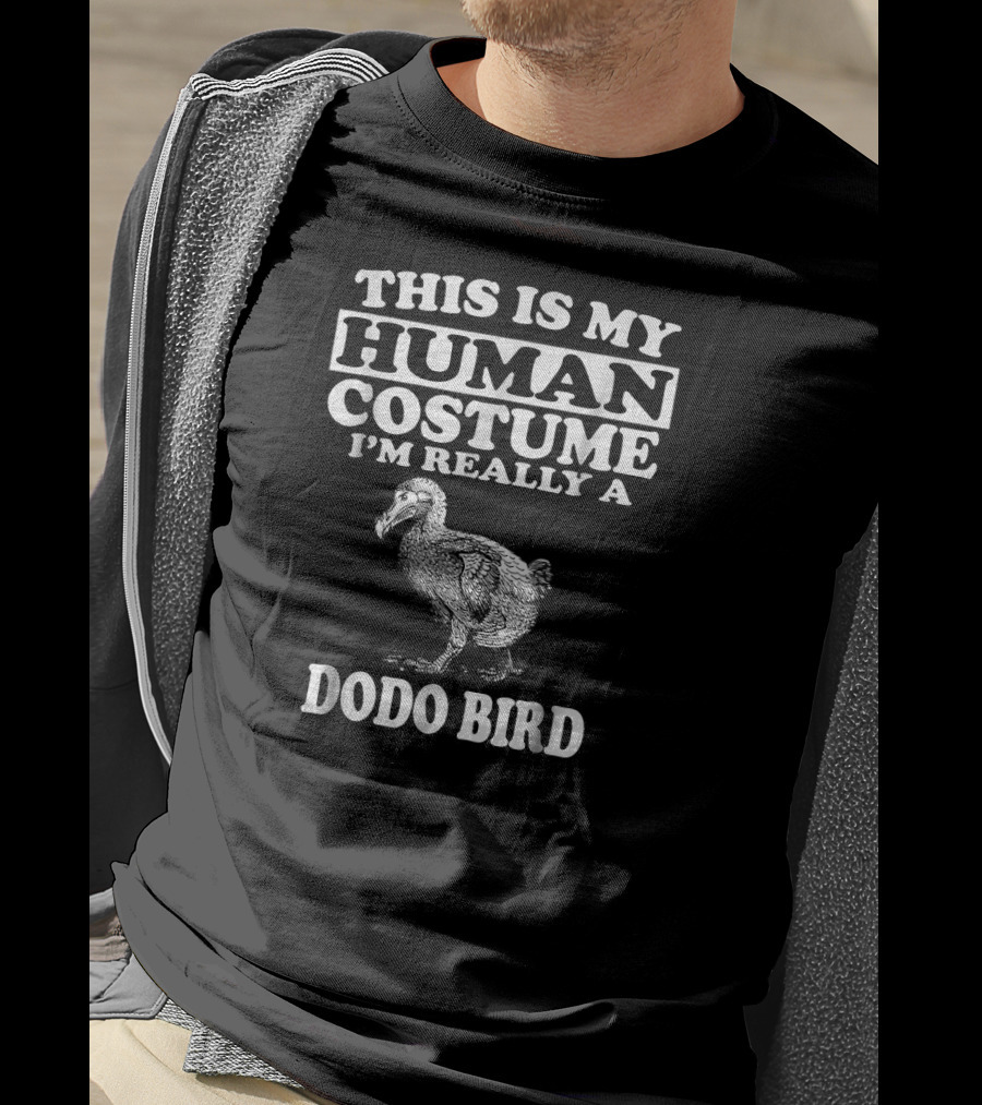 This Is My Human Costume I'm Really A Dodo Bird T-Shirt