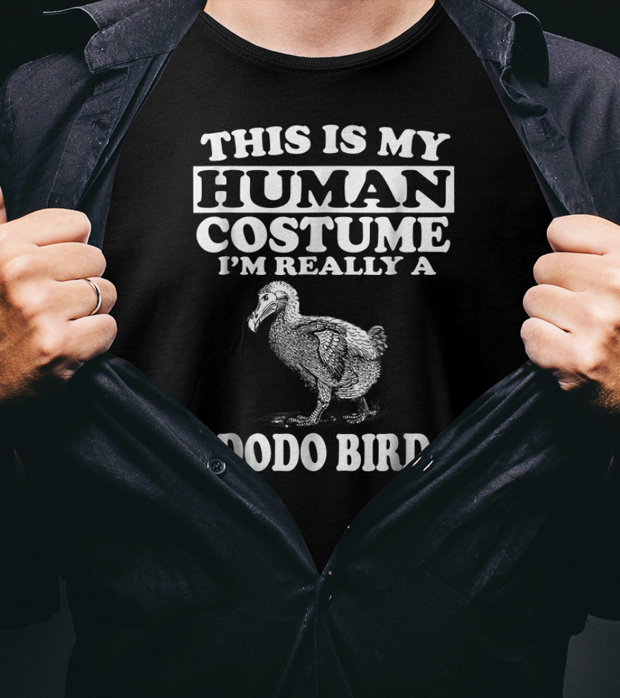 This Is My Human Costume I'm Really A Dodo Bird T-Shirt