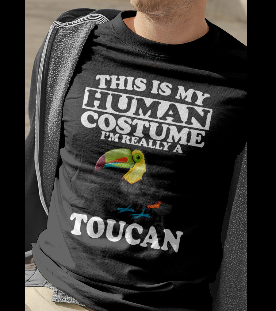 This Is My Human Costume I'm Really A Toucan T-Shirt