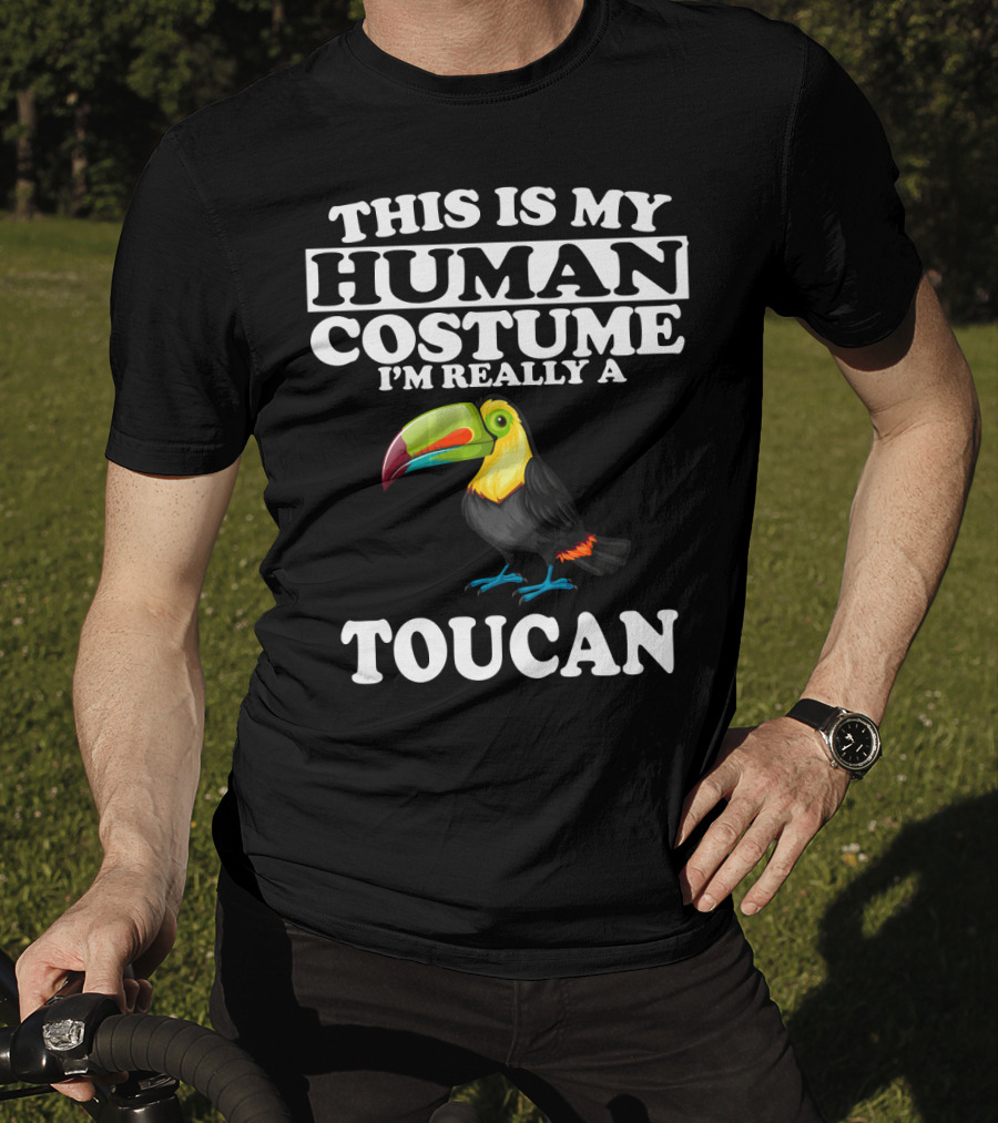 This Is My Human Costume I'm Really A Toucan T-Shirt