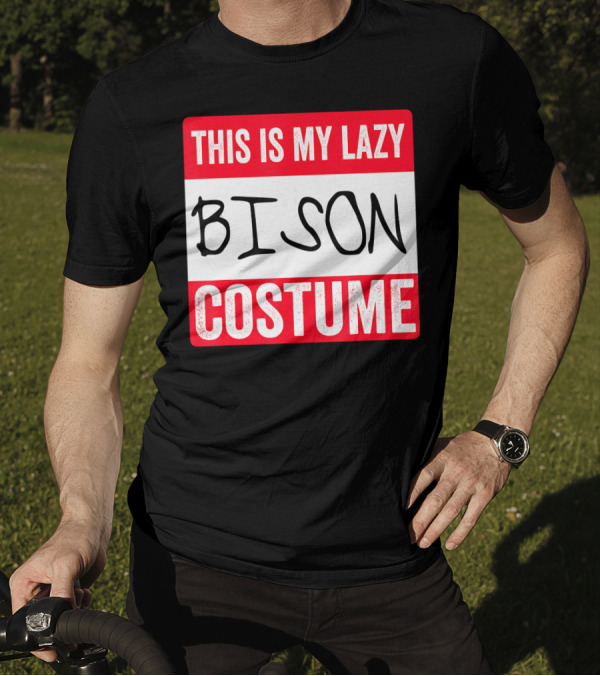 THIS IS MY LAZY BISON COSTUME T-Shirt