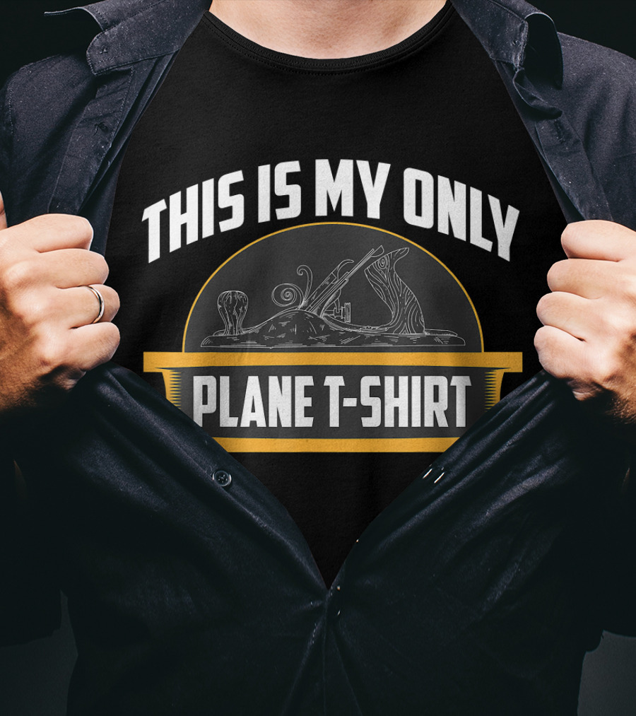 This Is My Only Plane T-Shirt Hilarious T-Shirt