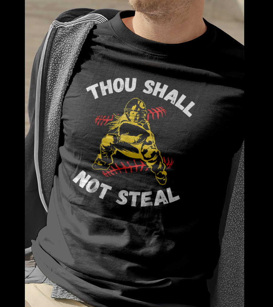Thou Shall Not Steal Baseball Catcher With Red Stitching T-Shirt