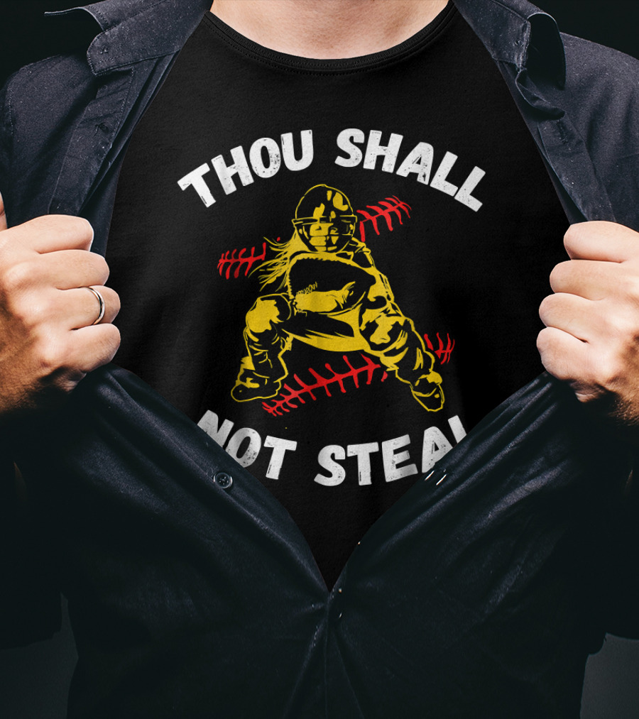 Thou Shall Not Steal Baseball Catcher With Red Stitching T-Shirt