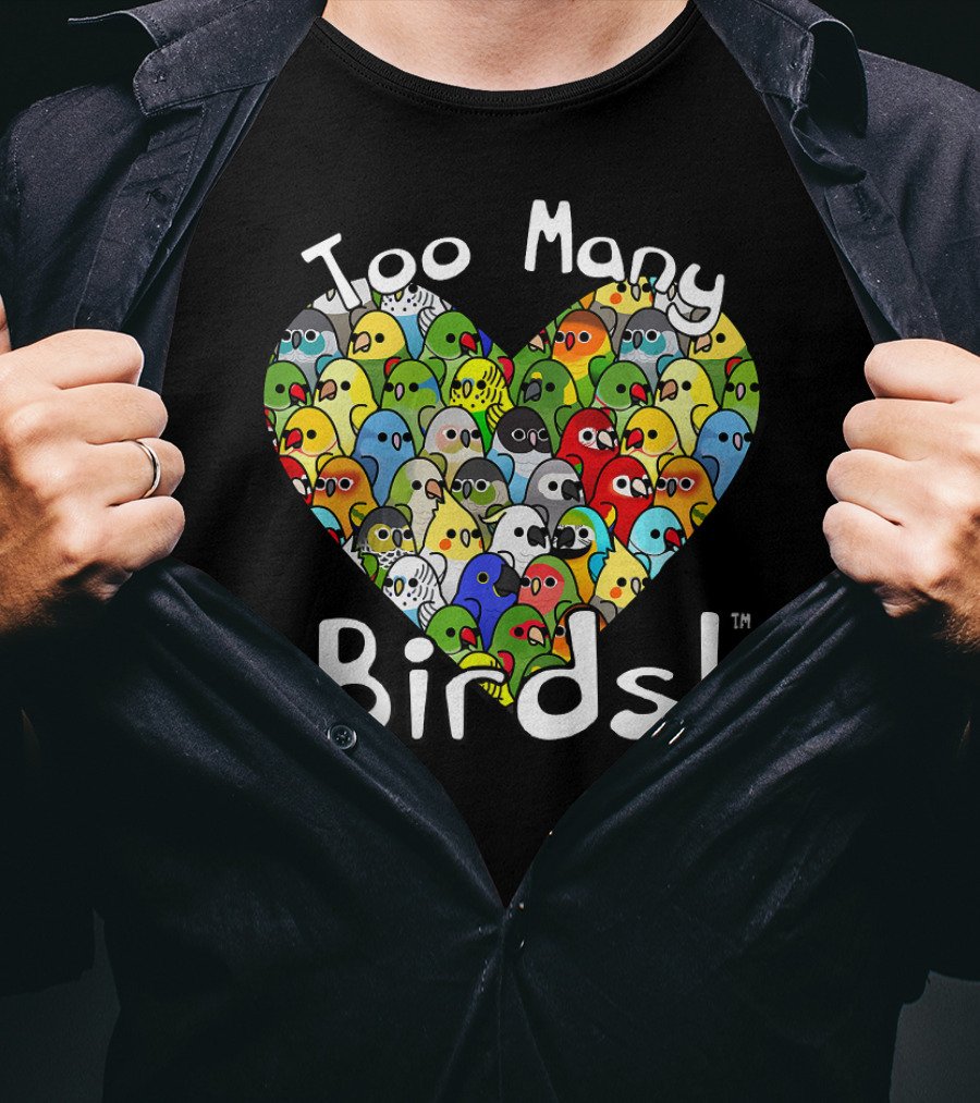 Too Many Birds Bird Squad Colorful Heartful Flock T-Shirt