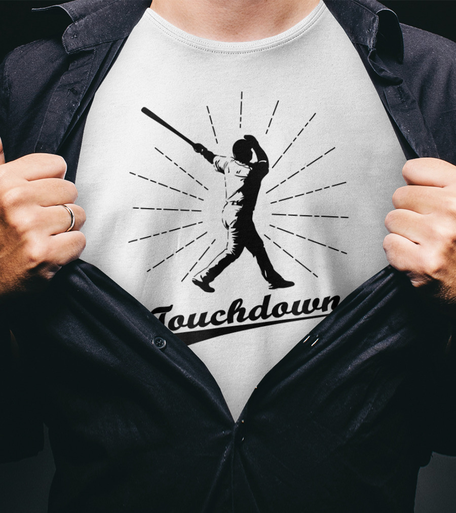 Touchdown Sarcastic Baseball Player T-Shirt