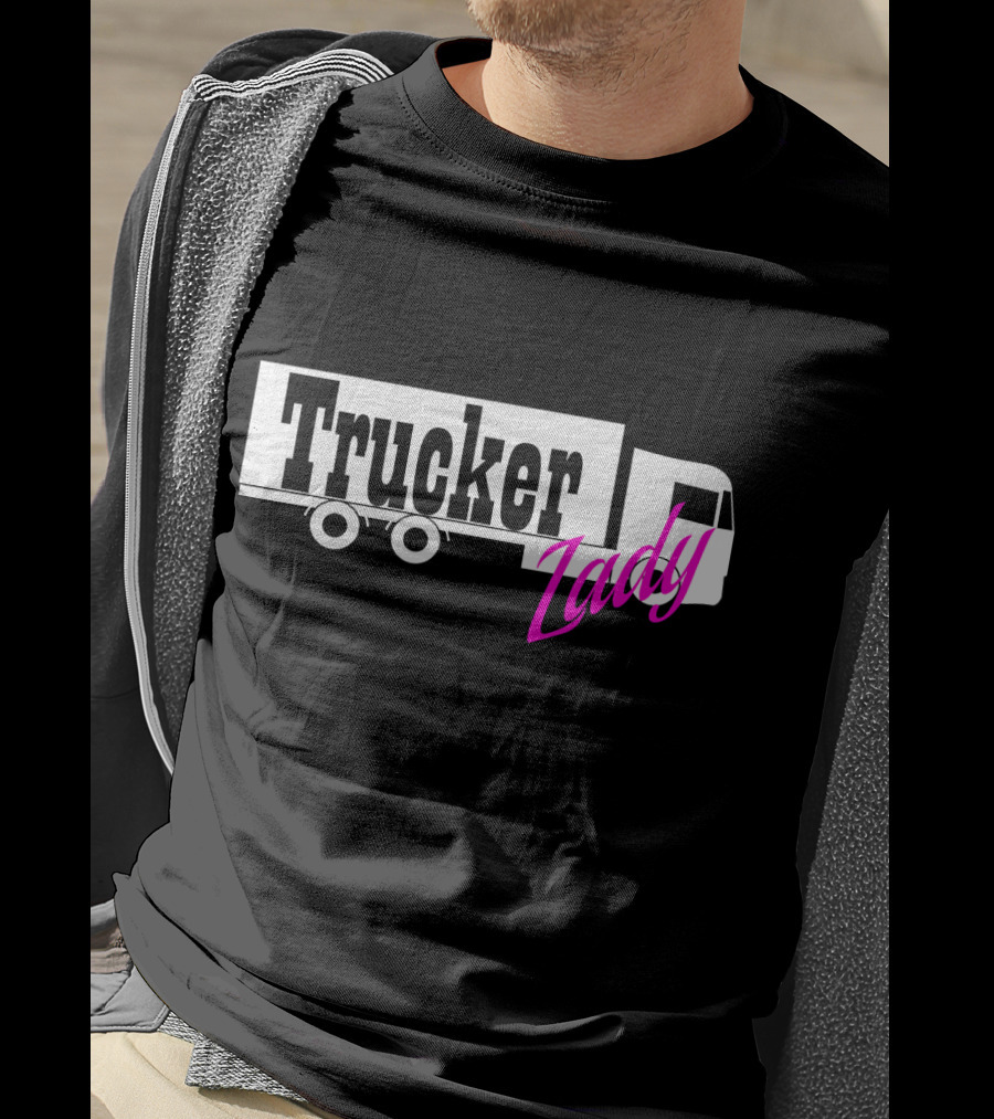 Trucker Lady Truck Driver Female Power T-Shirt