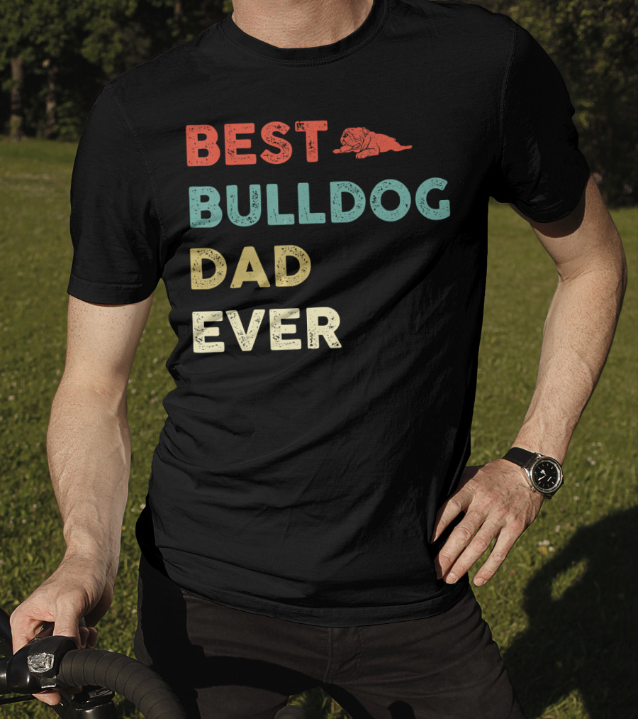 Best Bulldog Dad Ever Vintage Bulldog T-Shirt