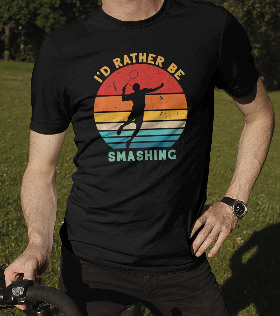 I'd Rather Be Smashing Vintage Retro Badminton Silhouette Sunset Stripes T-Shirt