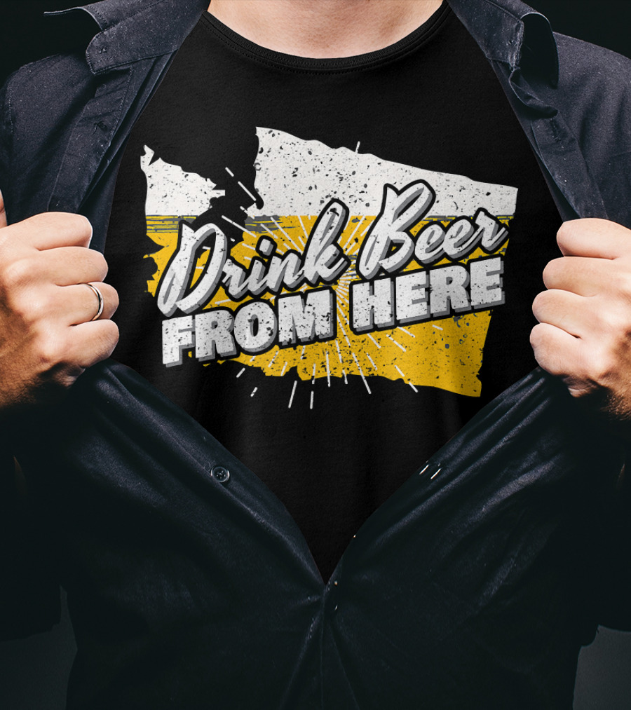 Washington State Drink Beer From Here Birthday T-Shirt