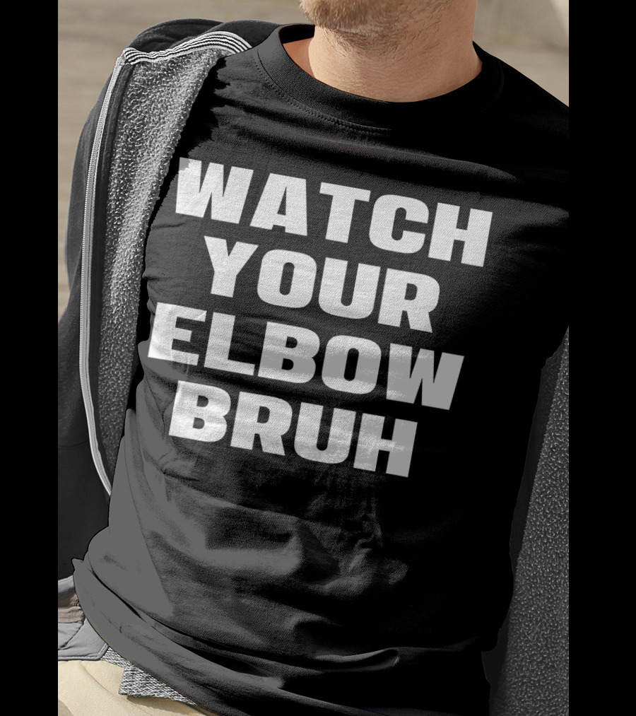 Watch Your Elbow Bruh Funny Beer Pong T-Shirt