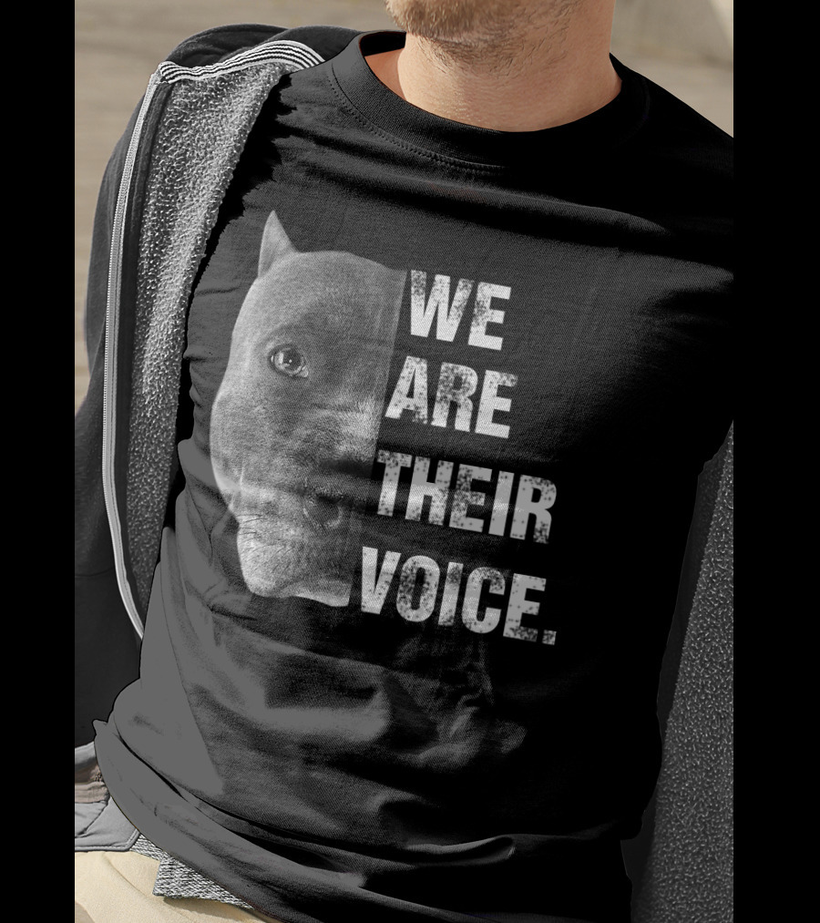 We Are Their Voice Pitbull Advocacy Awareness T-Shirt