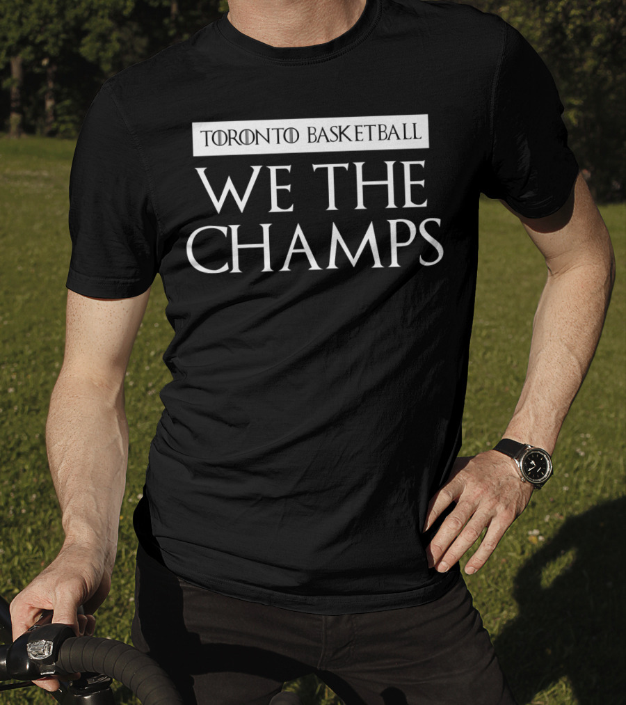 Toronto Basketball We The Champs T-Shirt