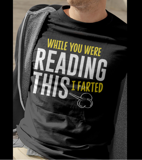 While You Were Reading This I Farted Comic Cloud T-Shirt