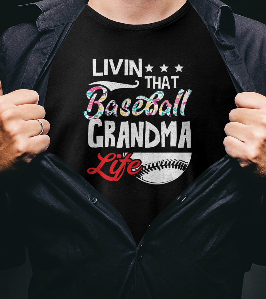 Livin That Baseball Grandma Life Stars Baseball T-Shirt