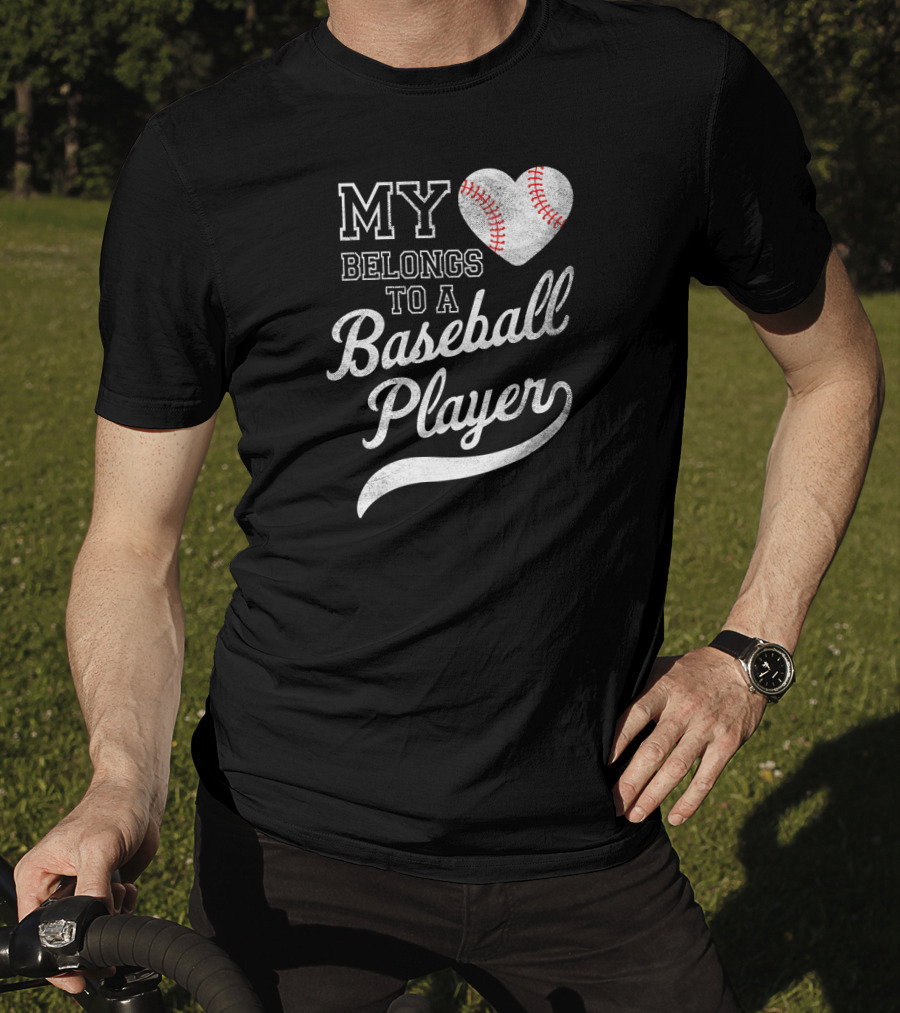 My Heart Belongs To A Baseball Player T-Shirt
