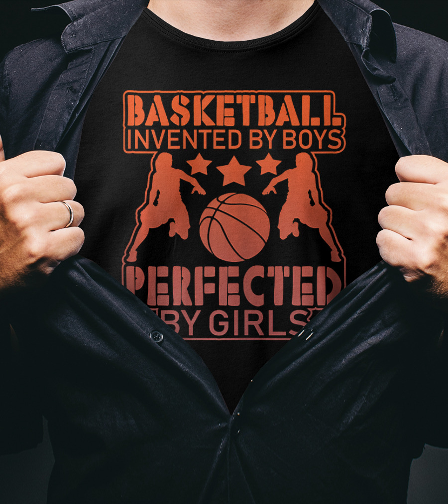 Basketball Invented By Boys Perfected By Girls Silhouette Stars T-Shirt