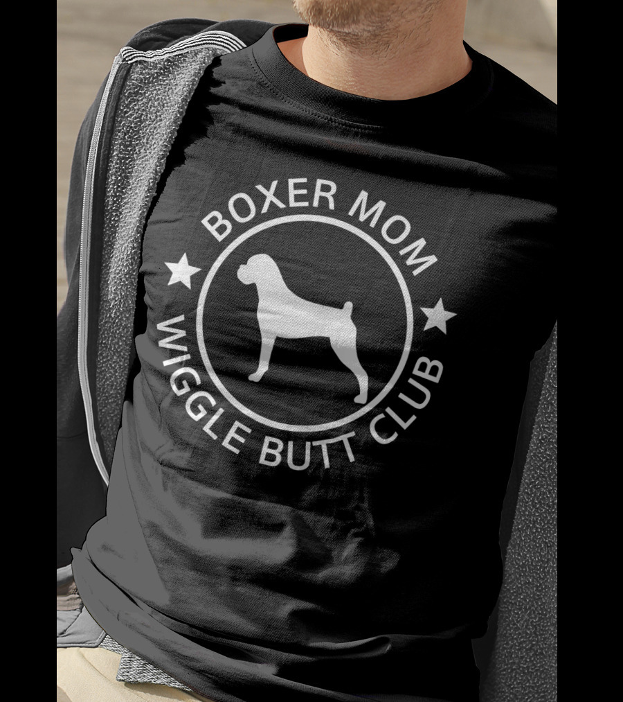 Boxer Mom Wiggle Butt Club For Boxer Lovers T-Shirt