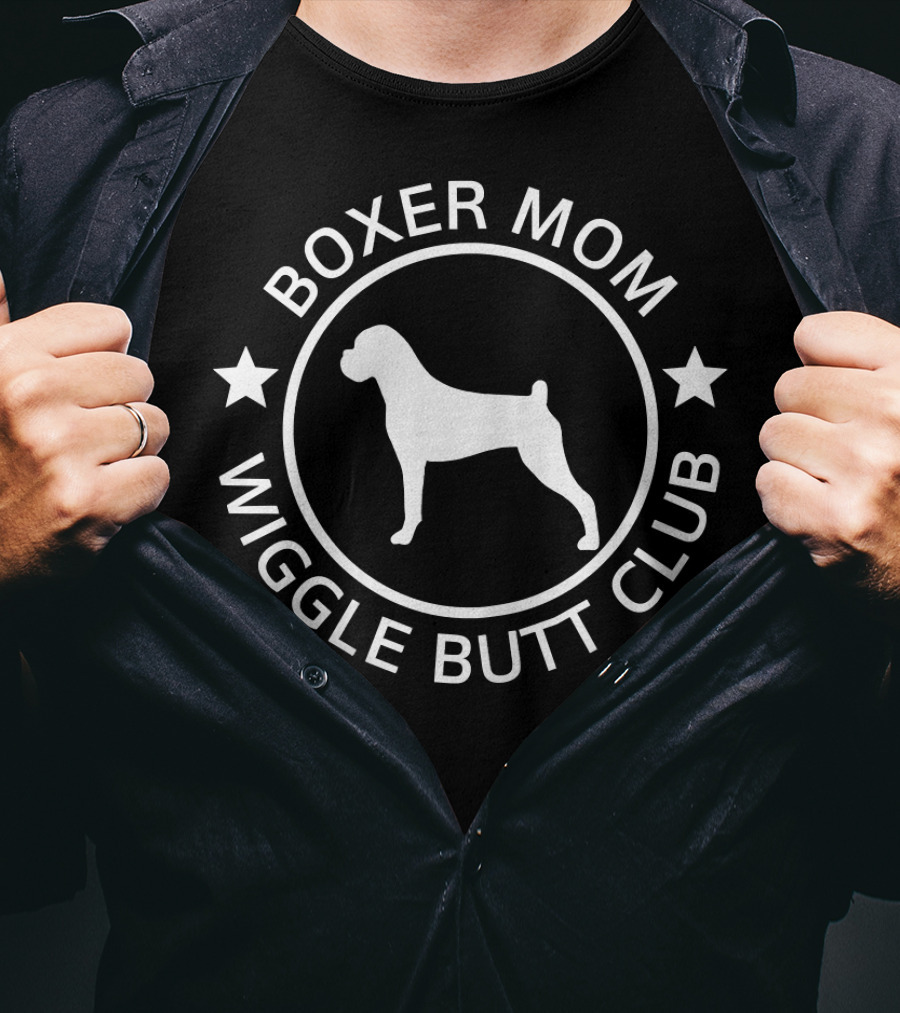 Boxer Mom Wiggle Butt Club For Boxer Lovers T-Shirt