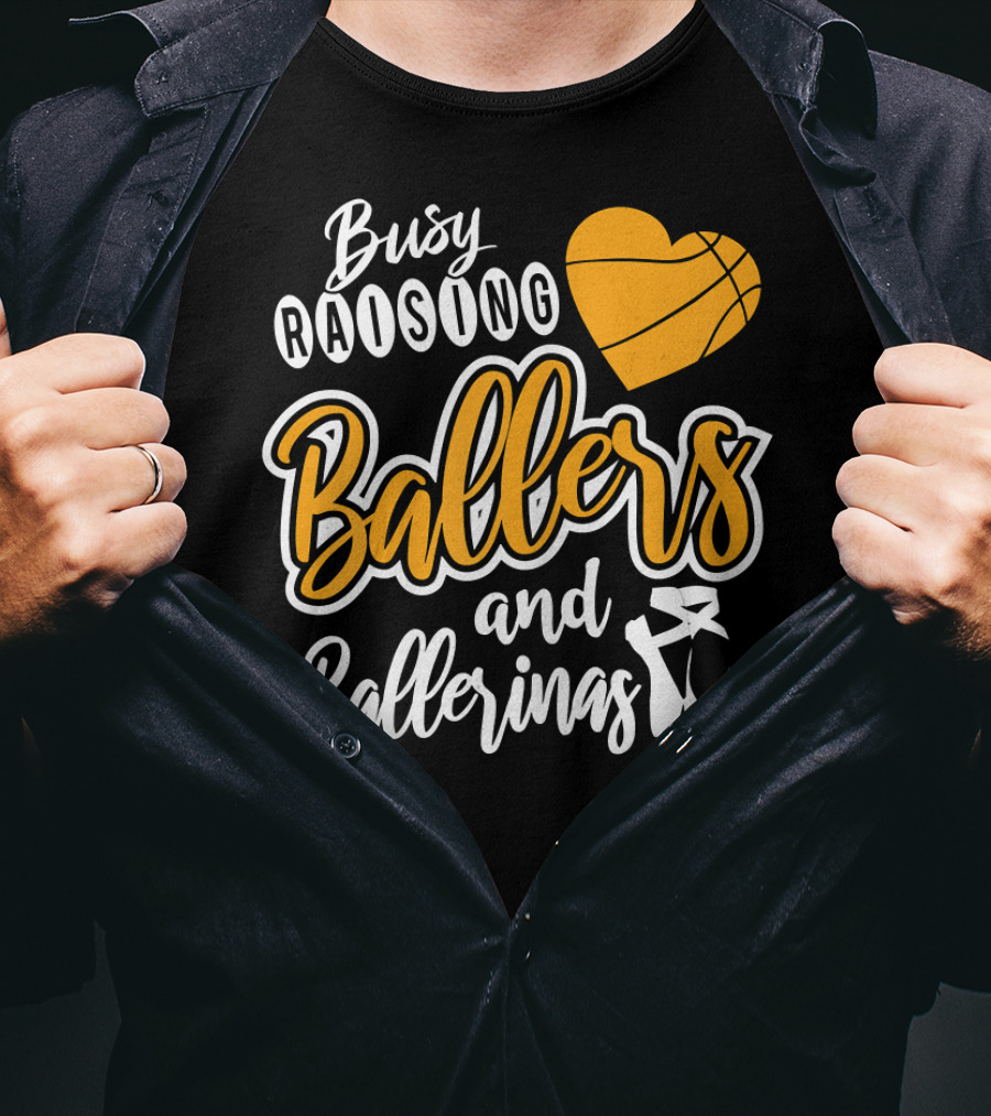 Busy Raising Ballers And Ballerinas Basketball Heart Ballet Shoes T-Shirt